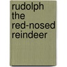 Rudolph the Red-Nosed Reindeer by Robert Lewis May