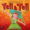 Sara Sue Learns to Yell & Tell by Debi Pearl