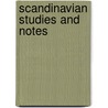 Scandinavian Studies And Notes door Society For The Advancement Study