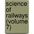 Science Of Railways (Volume 7)