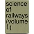 Science of Railways (Volume 1)