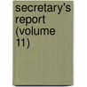 Secretary's Report (Volume 11) by Harvard University Class of 1865