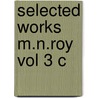 Selected Works M.n.roy Vol 3 C door M.N. Roy