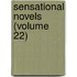 Sensational Novels (Volume 22)