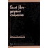 Short Fibre-Polymer Composites