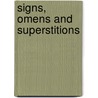 Signs, Omens And Superstitions by Milton Goldsmith