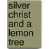 Silver Christ And A Lemon Tree