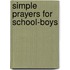 Simple Prayers for School-Boys