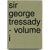 Sir George Tressady - Volume I by Mrs Humphrey Ward