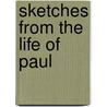 Sketches From The Life Of Paul door Ellen Gould Harmon White