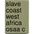 Slave Coast West Africa Osaa C