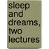 Sleep And Dreams, Two Lectures