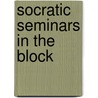 Socratic Seminars in the Block door Wanda H. Ball