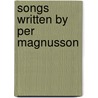 Songs Written by Per Magnusson door Not Available