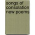 Songs of Consolation New Poems