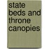 State Beds and Throne Canopies
