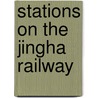 Stations on the Jingha Railway door Not Available
