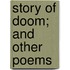 Story Of Doom; And Other Poems
