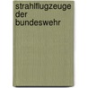 Strahlflugzeuge der Bundeswehr door Gerhard Lang