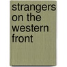 Strangers On The Western Front door Guoqi Xu