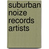 Suburban Noize Records Artists door Not Available