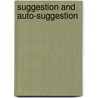 Suggestion And Auto-Suggestion door William Walker Atkinson