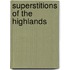 Superstitions Of The Highlands