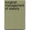 Surgical Management of Obesity door Walter J. Pories