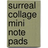 Surreal Collage Mini Note Pads door Marty Blake