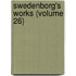Swedenborg's Works (Volume 26)