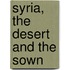 Syria, The Desert And The Sown