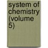 System of Chemistry (Volume 5)