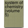 System of Chemistry (Volume 5) door Thomas Thomson