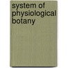System of Physiological Botany door Patrick Keith