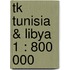 Tk Tunisia & Libya 1 : 800 000