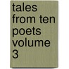 Tales From Ten Poets  Volume 3 door Harrison Smith Morris