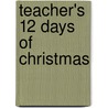 Teacher's 12 Days Of Christmas door Sue Carabine