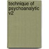 Technique of Psychoanalytic V2