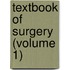 Textbook of Surgery (Volume 1)
