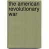 The American Revolutionary War door Robert Oneill