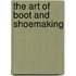 The Art Of Boot And Shoemaking