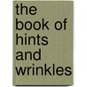 The Book of Hints and Wrinkles door Authors Various
