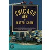 The Chicago Air and Water Show door Janet Souter