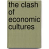 The Clash of Economic Cultures door Junko Sakai