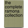 The Complete Ramona Collection by Beverly Cleary