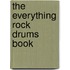 The Everything Rock Drums Book