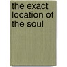The Exact Location of the Soul door Richard Selzer