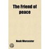 The Friend Of Peace (Volume 2)