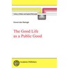 The Good Life as a Public Good door Govert den Hartogh