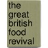 The Great British Food Revival